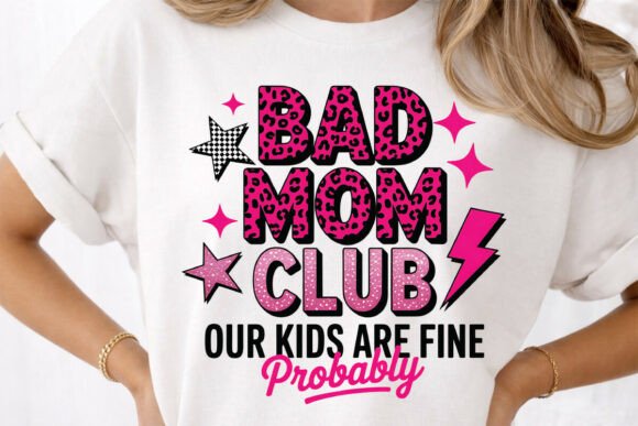 Bad Mom Club: Bold Graphics for T-Shirt Designs