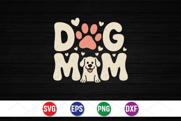 Cute Dog Mom Paw Design: Graphics for T-Shirt Designs