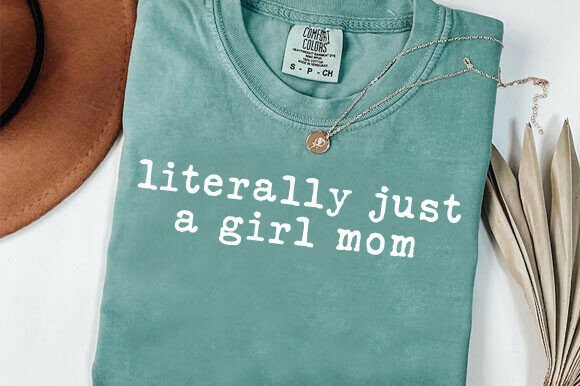 Literally Just a Girl Mom Style PNG: A Designer's Review