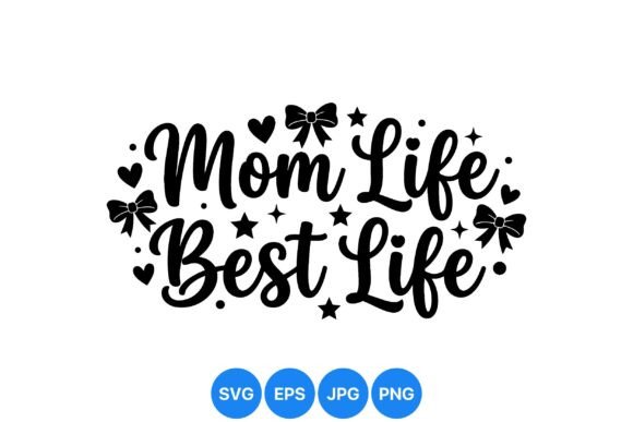 Mom Life Quote Art: Graphics & Illustrations
