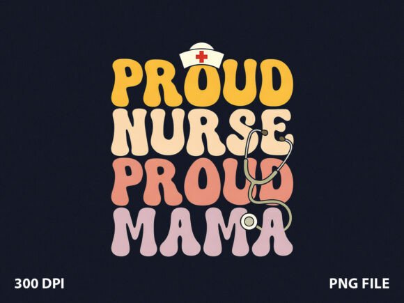 Proud Nurse Mom Graphics for T-Shirt Designs