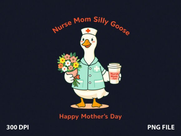 Silly Goose Nurse Mom T-Shirt: Graphics for T-Shirt Designs