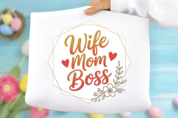 Wife Mom Boss Graphics for T-Shirt Designs